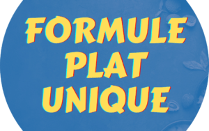 Formule PLAT-UNIQUE